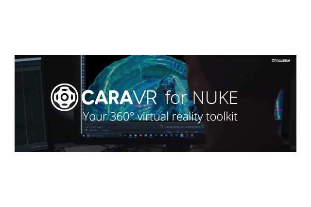 「CARA VR 1.0v2」リリース、ダウンロード開始（The Foundry）