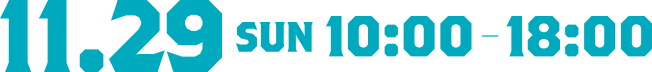 11.29 SUN 10:00-18:00