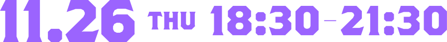 11.26 THU 18:30-21:30