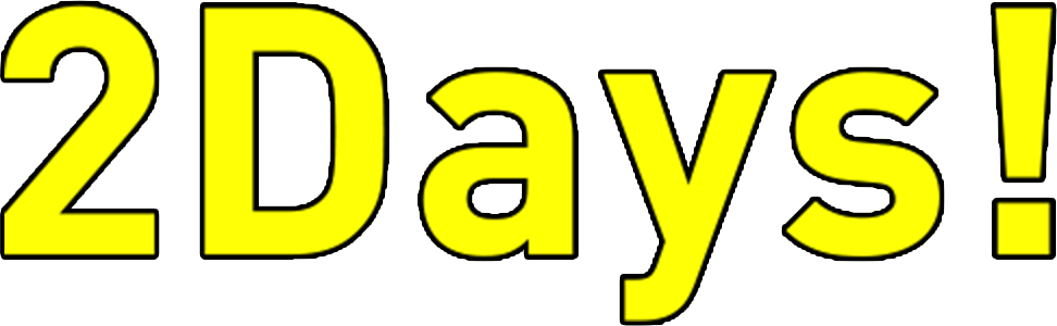 2DAYS!
