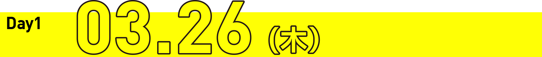 day1 03/26(木)